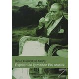 Esprileri ile İçimizden Biri Atatürk - İlknur Güntürkün Kalıpçı