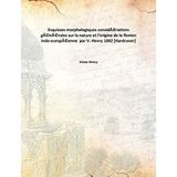 Esquisses morphologiques considérations générales sur la nature et l'origine de la flexion indo-européenne par V. Henry 1882 [Hardcover] [Hardcover] Victor Henry