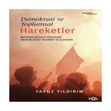 Esranın Dünyası Demokrasi ve Toplumsal Hareketler –neoliberalizmin Ötesinde Demokrasiyi Yeniden Düşünmek