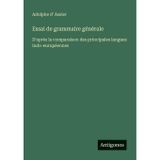 Essai de grammaire générale: D'après la comparaison des principales langues indo-européennes