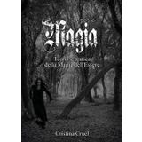 Essere magia. Teoria e pratica della maia dell'essere