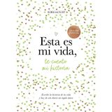 Esta es mi vida, te cuento mi historia / This Is My Life: Let Me Tell You My Story