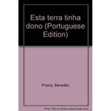 Esta Terra Tinha Dono (Portuguese Edition) (Em Portuguese do Brasil)