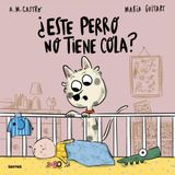¿Este Perro No Tiene Cola? / Why Doesn't This Dog Have a Tail?