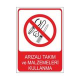 Este Uyarı Levhaları Arızalı Takım Ve Malzemeleri Kullanma 25x35 cm Uyarı Levhası
