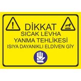 Este Uyarı Levhaları Dikkat Sıcak Levha Yanma Tehlikesi Isıya Dayanıklı Eldiven Giy 25x35 cm Uyarı Levhası