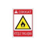 Este Uyarı Levhaları Dikkat Teşle Yaklaşma 25x35 cm Uyarı Levhası