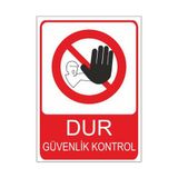 Este Uyarı Levhaları Dur Güvenlik Kontrol 25x35 cm Uyarı Levhası
