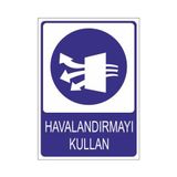 Este Uyarı Levhaları Havalandırmayı Kullan 25x35 cm Uyarı Levhası