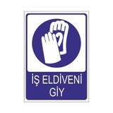 Este Uyarı Levhaları İş Eldiveni Giy 25x35 cm Uyarı Levhası