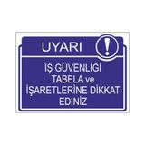 Este Uyarı Levhaları İş Güvenliği Tabela Ve İşaretlerine Dikkat Ediniz 25x35 cm Uyarı Levhası