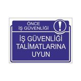 Este Uyarı Levhaları Önce İş Güvenliği İş Güvenliği Talimatlarına Uyun 25x35 cm Uyarı Levhası