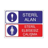 Este Uyarı Levhaları Steril Alan Steril Elbisesiz Çalışma 25x35 cm Uyarı Levhası