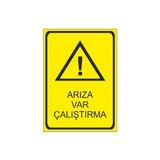 Este Uyarı Levhaları Tehlike Arıza Var Çalıştırmayın Kullanmayın 25x35 cm Uyarı Levhası