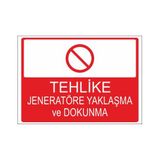 Este Uyarı Levhaları Tehlike Jenaratöre Yaklaşma Ve Dokunma 25x35 cm Uyarı Levhası