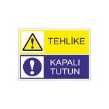 Este Uyarı Levhaları Tehlike Kapalı Tutun 25x35 cm Uyarı Levhası