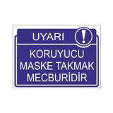 Este Uyarı Levhaları Uyarı Koruyucu Maske Takmak Mecburidir 25x35 cm Uyarı Levhası