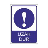 Este Uyarı Levhaları Uzak Dur 25x35 cm Uyarı Levhası