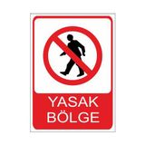 Este Uyarı Levhaları Yasak Bölge 25x35 cm Uyarı Levhası
