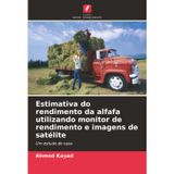 Estimativa do rendimento da alfafa utilizando monitor de rendimento e imagens de satélite