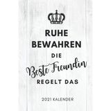 EstoreBox Ruhe Bewahren Die Beste Freundin Regelt Das 2021 Kalender: 2045 Kalender | Terminplaner Beste Freun