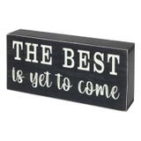Esur Kadınlar için Ev Ofis Masası Dekoru - İlham Verici Çiftlik Evi Kabin Raf Aksesuarları Ahşap Kutu İşareti - The Best Is Yet To Come