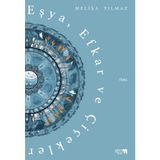 Eşya, Efkar ve Çiçekler - Melisa Yılmaz