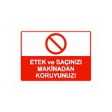 Etek Ve Saçınızı Makinadan Koruyunuz! İsg Uyarı Levhası Pvc A3 30X42 Cm