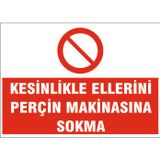 Etek ve saçınızı makinadan koruyunuz, isg uyarı levhası