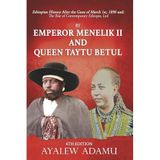 Ethiopian History After the Guns of March 1st: Emperor Menelik and Queen Taytu