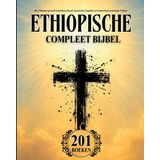 Ethiopische Bijbel in Het Nederlands Compleet (201 Boeken): Met Zeldzame Apocriefe Geschriften, Henoch, Gnostische Evangeliën en Verloren Deuterocanonieke Teksten
