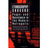 Ethnography Unbound: Power and Resistance in the Modern Metropolis by Burawoy, Mich?l, Burton, Alice, Ferguson, Ann Arnett, Fox, K (1991) Taschenbuch