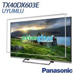 Etiasglass Panasonic TX40DX603E Ekran Koruyucu