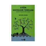 Etiğin Sosyolojik Temelleri - Mustafa Solmaz