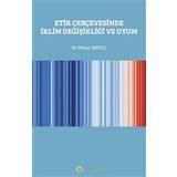 Etik Çerçevesinde İklim Değişikliği ve Uyum - Murat Artuç