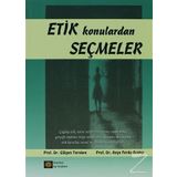 Etik Konulardan Seçmeler - Gülşen Terakye Ayşe Ferda Ocakçı