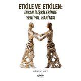 Etkile ve Etkilen: İnsan İlişkilerinde Yeni Yol Haritası