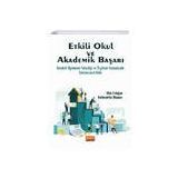 Etkili Okul ve Akademik Başarı Kolektif Öğretmen Yeterliği ve Örgütsel Vatandaşlık Davranışının Rolü - Nobel Bilimsel Eserler