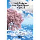 Etkinlik Örnekleriyle Güncel Öğrenme-Öğretme Yaklaşımları 1 - Gülay Ekici aras bulent ozden Çiğdem Şahin Emre Kömek Fatih Karip Göçmen Çelebi Gönül Sakız Hakan Kurt Hava İpek Akbulut Lale Cerrah Özsevgeç Mehmet Barış Horzum Munise Handan Güneş Özden Demir