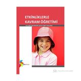 Etkinliklerle Kavram Öğretimi - Uzman Tugba Karaaslan Semra Şahin Şebnem K. Çoban Handan Ercan