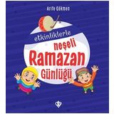 Etkinliklerle Neşeli Ramazan Günlüğü Arife Gökmen