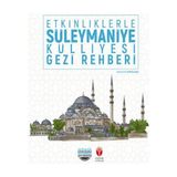 Etkinliklerle Süleymaniye Külliyesi Gezi Rehberi Şerife Alcan