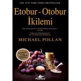 ETOBUR-OTOBUR İKİLEMİ - MICHAEL POLLAN