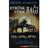 Etrüsk - Türk Bağı - Firudin Ağasıoğlu
