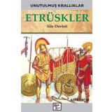 Etrüskler-Unutulmuş Krallıklar-Ali Narçın