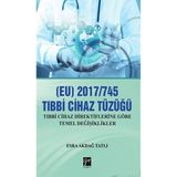 (EU) 2017/745 Tıbbi Cihaz Tüzüğü - Esra Akdağ Tatlı