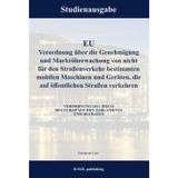 EU Verordnung über die Genehmigung und Marktüberwachung von nicht für den Straßenverkehr bestimmten mobilen Maschinen und Geräten, die auf ... PARLAMENTS UND DES RATES: Studienausgabe