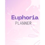 Euphoria day planner: A aesthetic cute journal