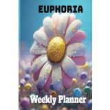 Euphoria Weekly Planner