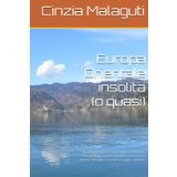 Europa Orientale insolita (o quasi): Norvegia, Polonia, Cechia, Ungheria, Romania, Russia, Serbia, Croazia, Slovenia, Grecia, Cipro, Turchia - ... I (Le guide di una viaggiatrice appassionata)